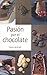 Pasion por el chocolate (I Want Chocolate!) (Spanish Edition) by