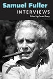 Samuel Fuller: Interviews (Conversations with Filmmakers Series) by Gerald Peary