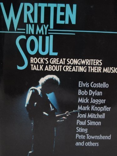 Written in My Soul: Rock's Great Songwriters Talk About Creating Their Music