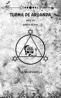 Livro Turma de Aruanda - Parte VIII - Oferta de Paz