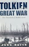 Tolkien and the Great War: The Threshold of Middle-earth