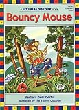 Bouncy Mouse (Let's Read Together)