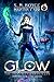 Glow: The Revelations of Oriceran (The Fairhaven Chronicles Book 1)