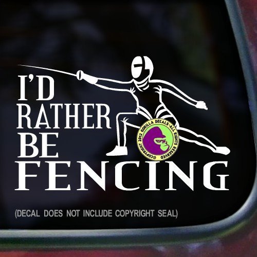 I'D RATHER BE FENCING Sport Vinyl Decal Sticker C