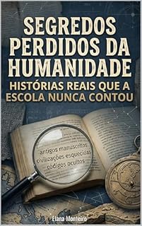 Livro Segredos Perdidos da Humanidade: Historias Reais que a Escola nunca Contou