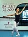Step-By-Step Ballet Class