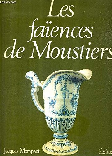 couverture de : Faïences de Moustiers couverture de : Faïences de Moustiers