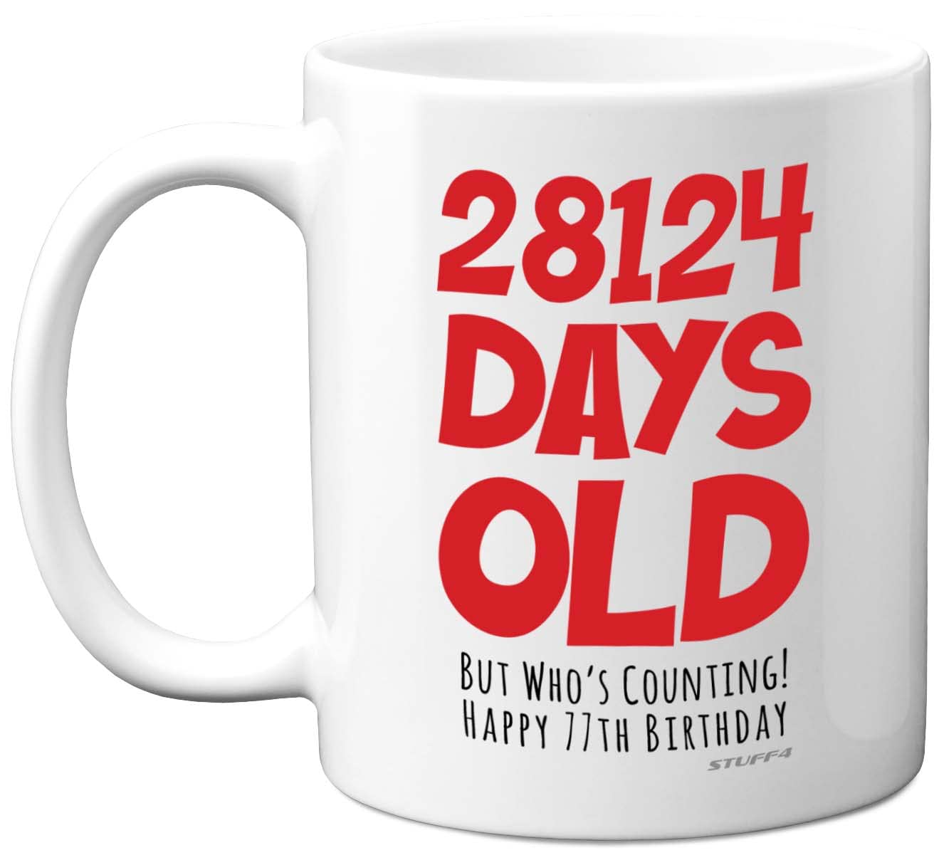 77th Birthday Mug Gift for Men Women Him Her - 28124 Days Old - Funny Adult Seventy-Seven Seventy-Seventh Happy Birthday Present for Dad Mum Grandma Nan Grandad, 11oz Ceramic Dishwasher Safe Mugs