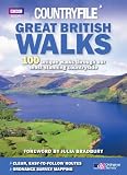 Great British Walks: 100 Unique Walks Through Our Most Stunning Countryside by