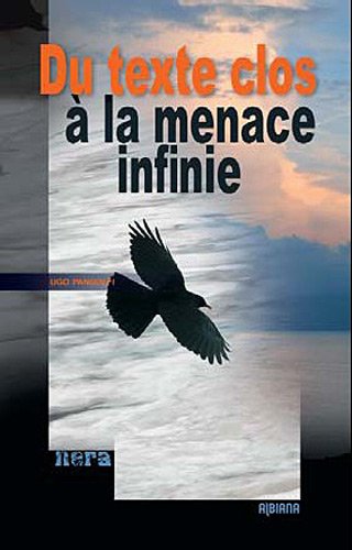 Du texte clos à la menace infinie