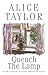 Quench the Lamp by Alice Taylor