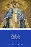 The Life of the Blessed Virgin Mary