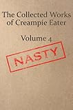 The Collected Works of Creampie Eater Volume 4