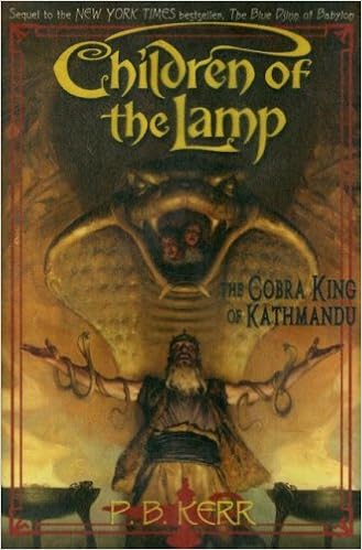The Cobra King Of Kathmandu Children Of The Lamp Book 2 Kerr P B Kerr P B Amazon Com Books