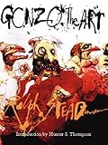 Gonzo: The Art by Ralph Steadman