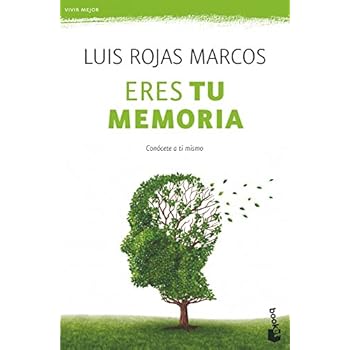Eres tu memoria: Conócete a ti mismo (Vivir Mejor)
