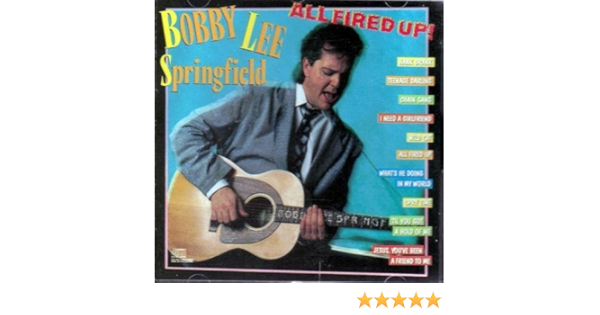 Bobby Lee Springfield All Fired Up Amazon Com Music