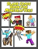 Blank Comic Book for Minecrafters: Create Your Own Comic Book Strip, Variety of Templates for Comic by Lovink Journal