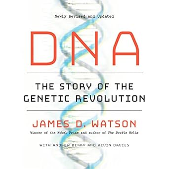 DNA The Story of the Genetic Revolution 