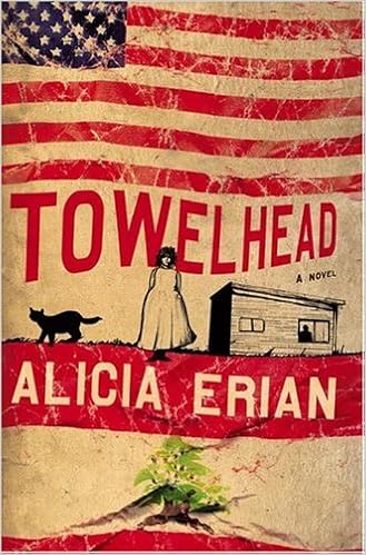 Towelhead A Novel Erian Alicia 9780743244947 Amazon Com Books
