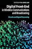 Digital Front-End in Wireless Communications and Broadcasting: Circuits and Signal Processing