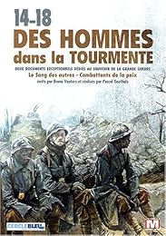 14-18 - Des Hommes Dans La Tourmente