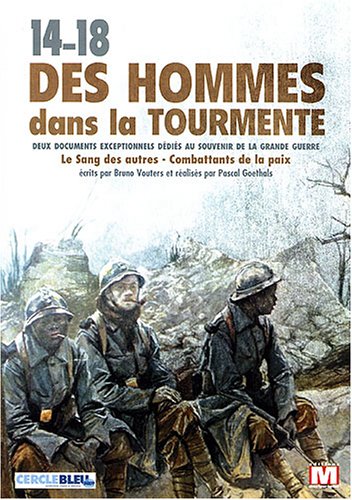 14-18 - Des Hommes Dans La Tourmente
