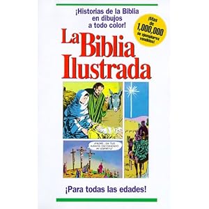 La Biblia Ilustrada / Picture Bible (Spanish Edition)