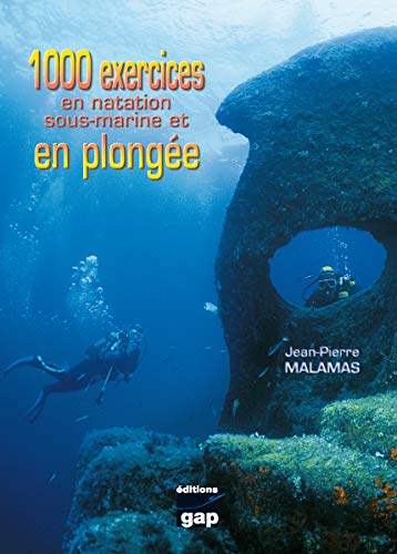 Amazon Fr 1000 Exercices En Natation Sous Marine Et En Plongee Malamas Jean Pierre Legros Florence Livres