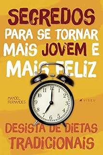 Livro Segredos para se tornar mais jovem e mais feliz