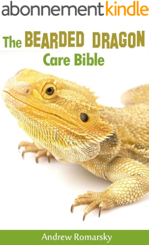 Download The Bearded Dragon Care Bible: A Complete Guide To Keeping Beadies as Pets (English Edition) PDF