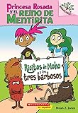 Ricitos de Moho y los tres barbosos: A Branches Book (Princesa Rosada y el Reino de Mentirita #1) (Spanish Edition)
