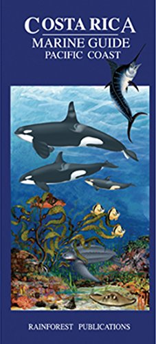 Download Costa Rica Pacific Coast Marine Wildlife Guide (Laminated Foldout Pocket Field Guide (English and Spanish Edition) Download Costa Rica Pacific Coast Marine Wildlife Guide (Laminated Foldout Pocket Field Guide (English and Spanish Edition)