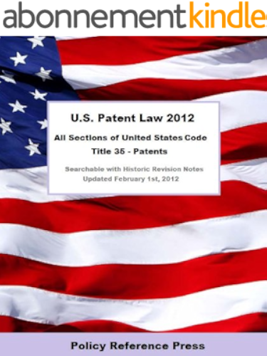 Download U.S. Patent Law 2012 (Annotated) (English Edition) PDF