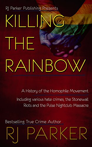 [Read] Killing The Rainbow: Violence against the LGBTQ Community<br />R.A.R