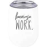 Andaz Press Funny Because Work Wine Tumbler with Lid 12 Oz Stemless Stainless Steel Insulated Tumbler Gift for Co Worker Friend Birthday Christmas Coworker Gifts