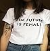 Bestag Womens THE FUTURE IS FEMALE Letter Printed Feminism Loose T Shirt Tops (Small, White)