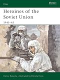 Heroines of the Soviet Union 1941-45 (Elite)