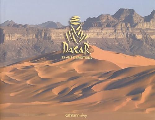 Download Dakar, 25 ans d'émotion PDF