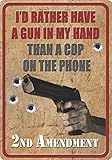 Rivers Edge Products I'd Rather Have A Gun Tin Sign, 16-Inch