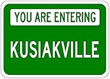 You Are Entering KUSIAKVILLE - Personalized KUSIAK Last Name Aluminum City Sign - 10 x 14 Inches