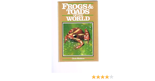 Frogs And Toads Of The World: Mattison, Christopher: 9780713718256:  Amazon.com: Books