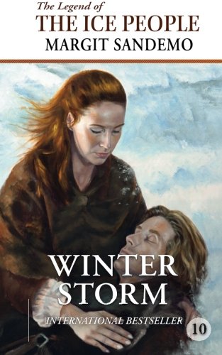 The Ice People 10 - Winter Storm (Legend of the Ice People) (Volume 10)