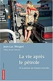 La Vie après le pétrole (Frontières) (French Edition) by