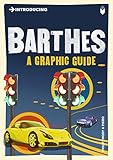 Introducing Barthes: A Graphic Guide (Introducing...)