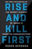 "Rise and Kill First The Secret History of Israel's Targeted Assassinations" av Ronen Bergman