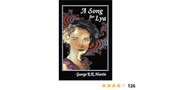 A Song For Lya And Other Stories Martin George R R 9781930235113 Amazon Com Books
