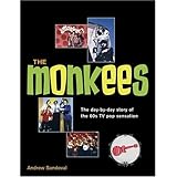 The Monkees: The Day-By-Day Story of the 60s TV Pop Sensation