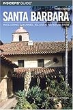 Insiders' Guide to Santa Barbara, 3rd: Including Channel Islands National Park (Insiders' Guide Series) by