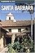 Insiders' Guide to Santa Barbara, 3rd: Including Channel Islands National Park (Insiders' Guide Series) by